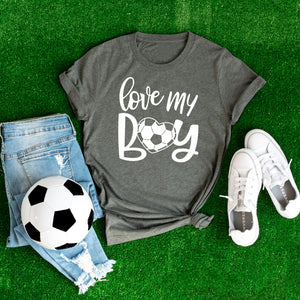 Love My Boy Soccer T-Shirt